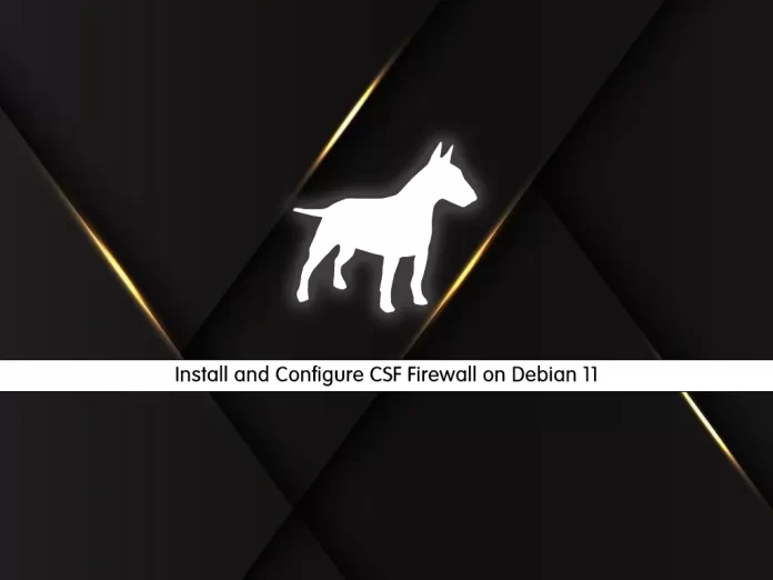 Install and Configure CSF Firewall on Debian 11