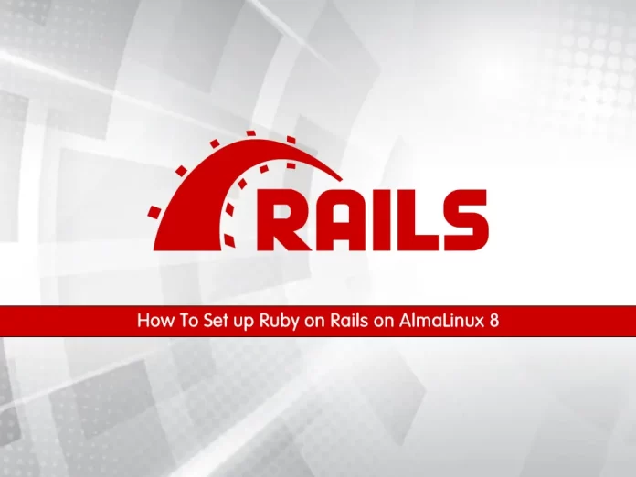 Set up Ruby on Rails on AlmaLinux 8
