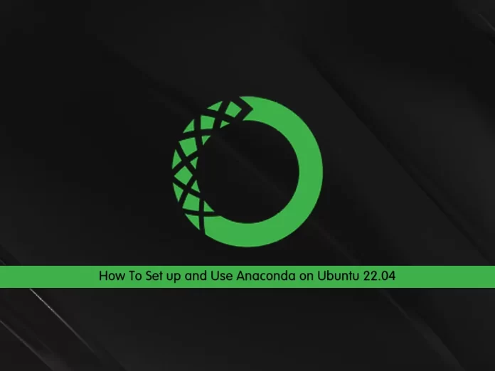 How To Set up and Use Anaconda on Ubuntu 22.04