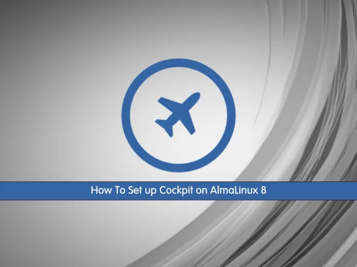 How To Set up Cockpit on AlmaLinux 8