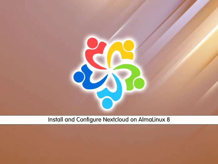 Install and Configure Nextcloud on AlmaLinux 8
