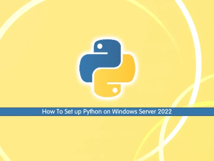 How To Set up Python on Windows Server 2022