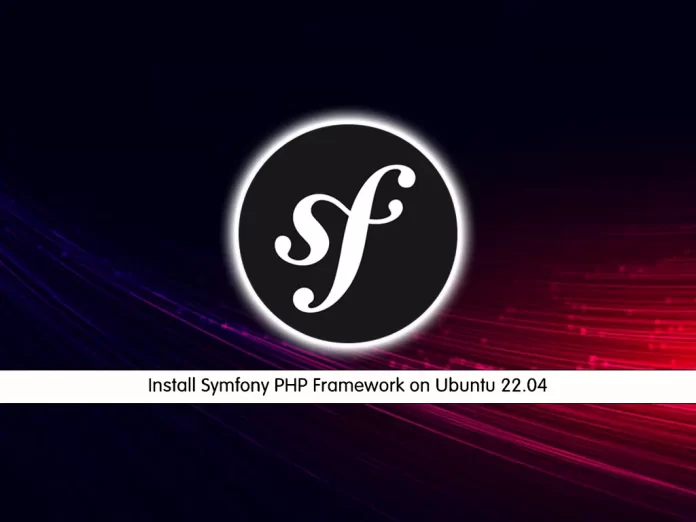 Install Symfony PHP Framework on Ubuntu 22.04