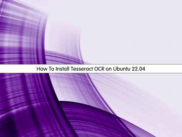 How To Install Tesseract OCR on Ubuntu 22.04
