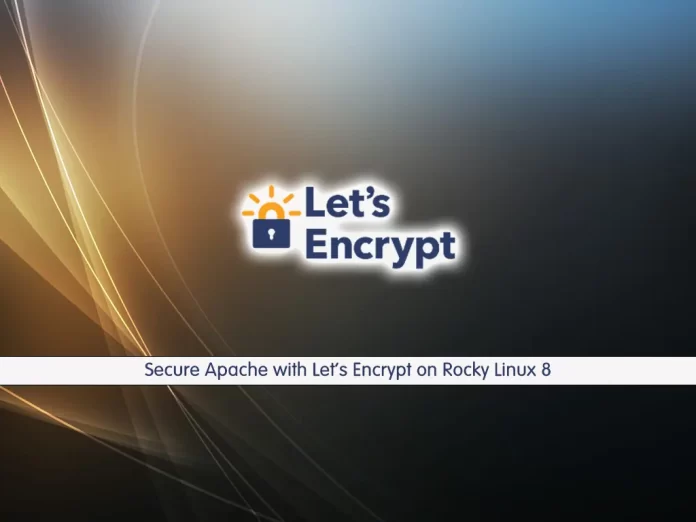 Secure Apache with Let’s Encrypt on Rocky Linux 8