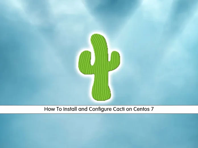 Install and Configure Cacti on Centos 7