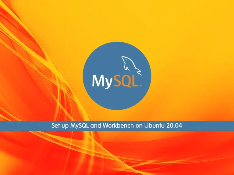 Set up MySQL and Workbench on Ubuntu 20.04