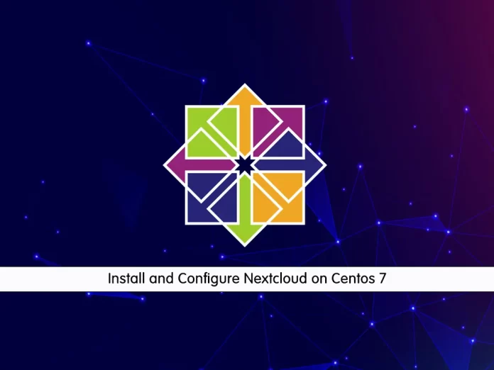 Install and Configure Nextcloud on Centos 7