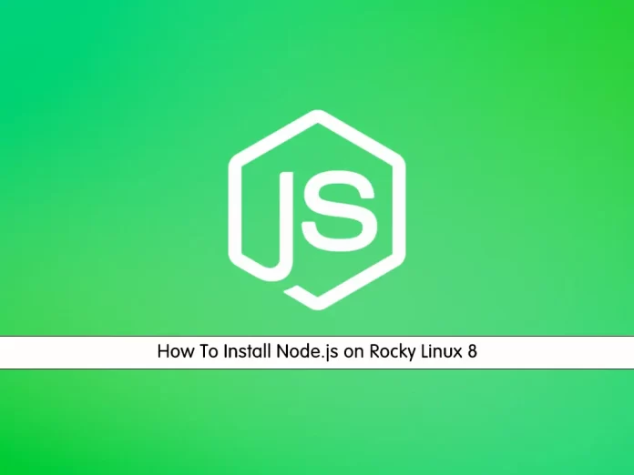 Install Node.js on Rocky Linux 8