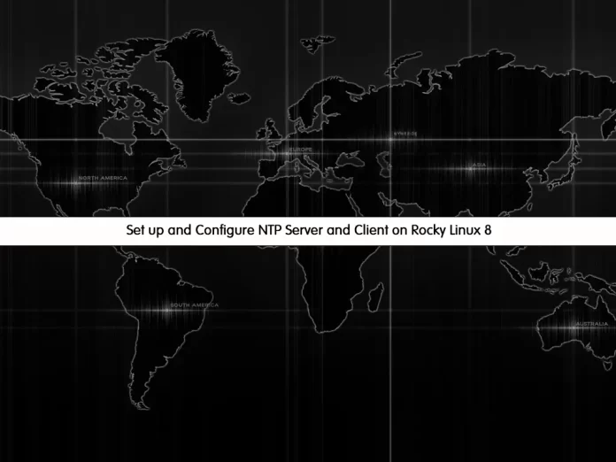 Set up and Configure NTP Server and Client on Rocky Linux 8