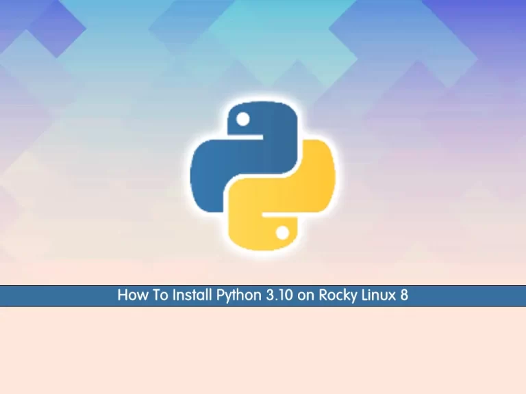 How To Install Python 3.10 on Rocky Linux 8