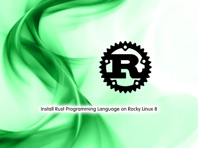 Install and Use Rust Programming Language on Rocky Linux 8