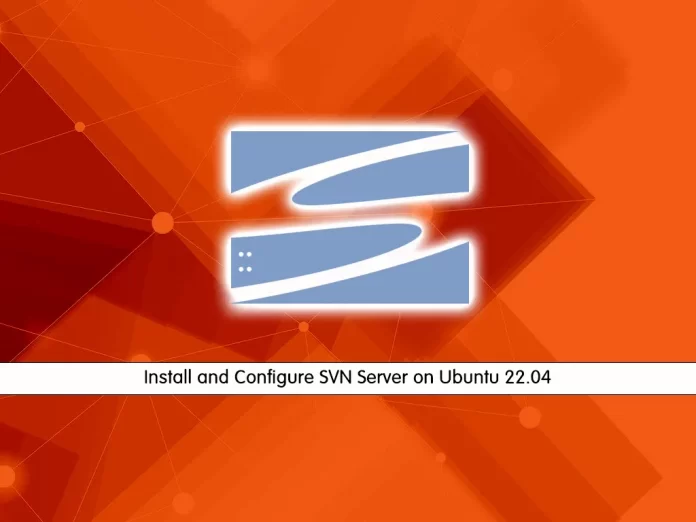 Install and Configure SVN Server on Ubuntu 22.04