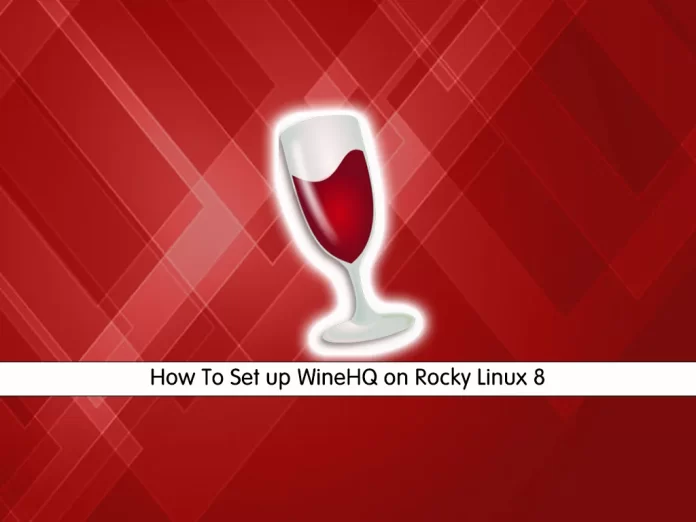 How To Set up WineHQ on Rocky Linux 8