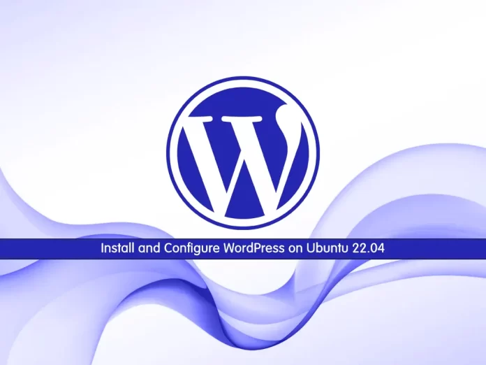 Install and Configure WordPress on Ubuntu 22.04