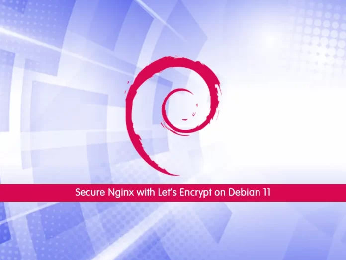 Secure Nginx with Let’s Encrypt on Debian 11