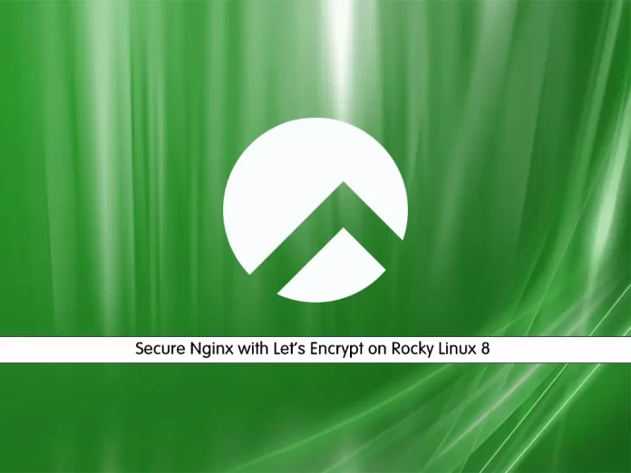 Secure Nginx with Let’s Encrypt on Rocky Linux 8