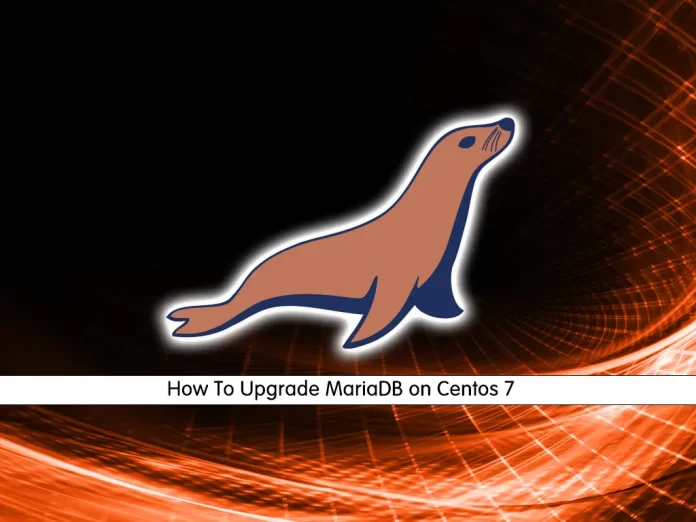 How To Upgrade MariaDB on Centos 7