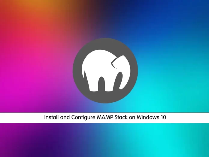 Install and Configure MAMP Stack on Windows 10