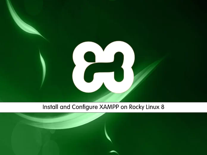 Install and Configure XAMPP on Rocky Linux 8