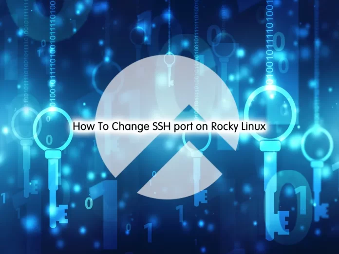 How To Change SSH port on Rocky Linux