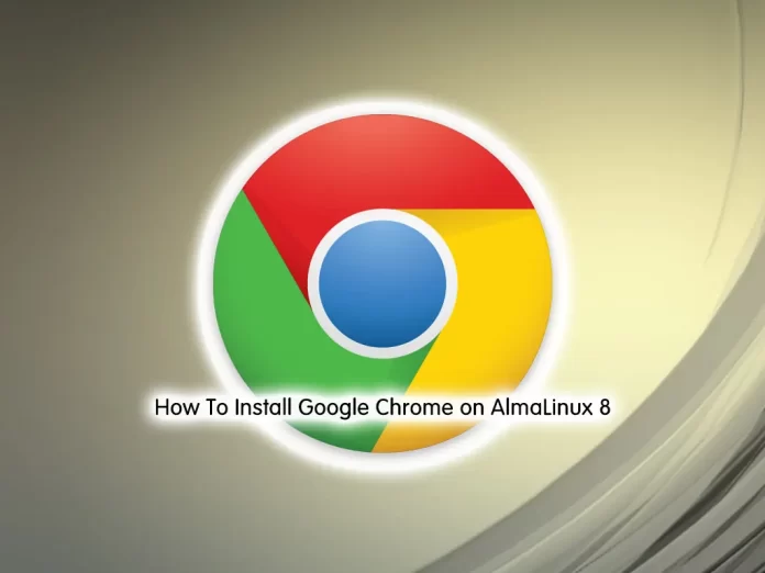 Install Google Chrome on AlmaLinux 8