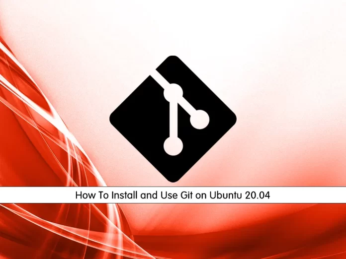 Install and Use Git on Ubuntu 20.04