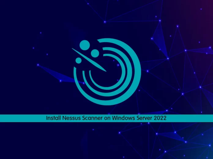 Install Nessus Scanner on Windows Server 2022