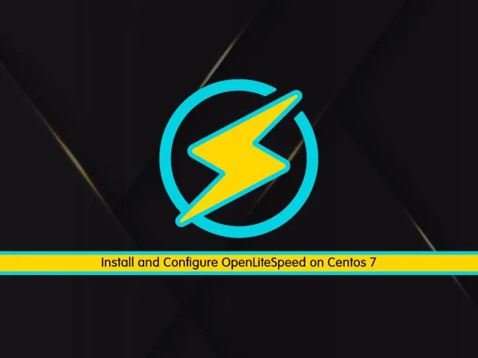 Install and Configure OpenLiteSpeed on Centos 7