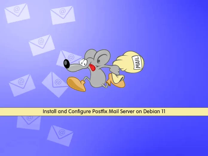 Install and Configure Postfix Mail Server on Debian 11