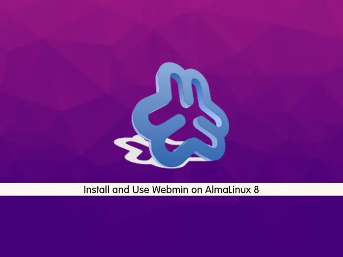 Install and Use Webmin on AlmaLinux 8
