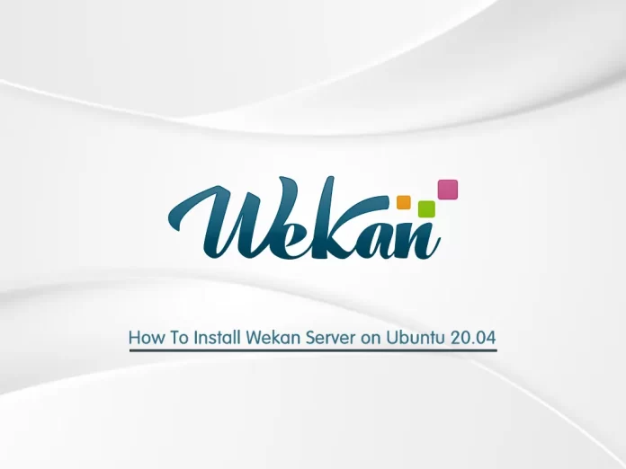 Install Wekan Server on Ubuntu 20.04