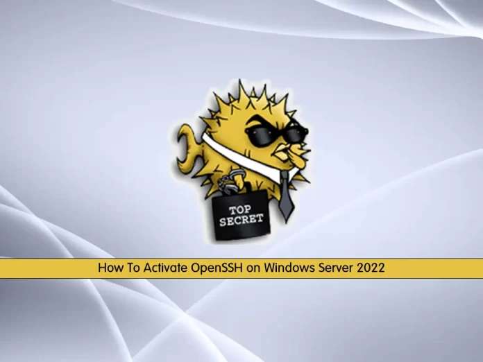How To Activate OpenSSH on Windows Server 2022