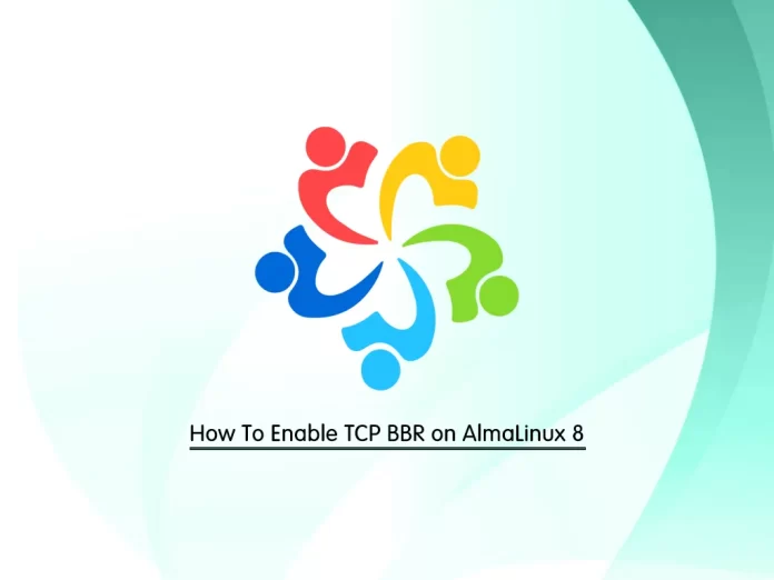 How To Enable TCP BBR on AlmaLinux 8