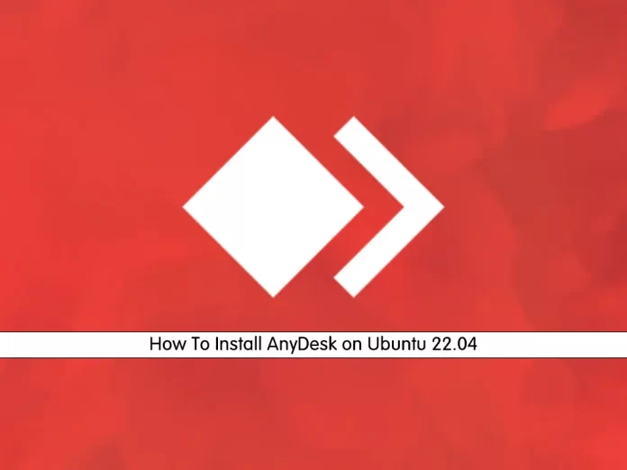 How To Install AnyDesk on Ubuntu 22.04