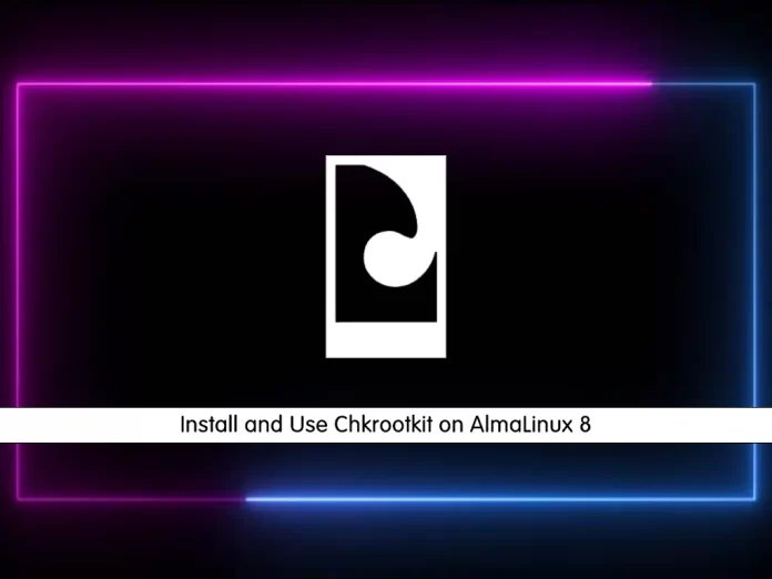 Install and Use Chkrootkit on AlmaLinux 8