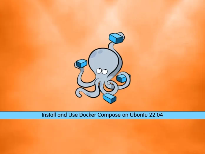 Install and Use Docker Compose on Ubuntu 22.04