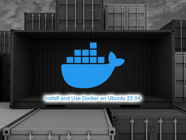 How To Install and Use Docker on Ubuntu 22.04