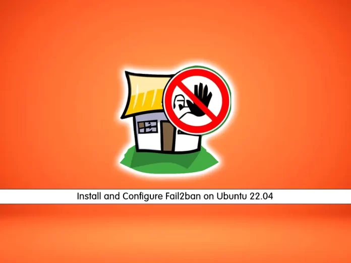 Install and Configure Fail2ban on Ubuntu 22.04