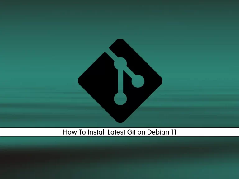 How To Install Latest Git on Debian 11