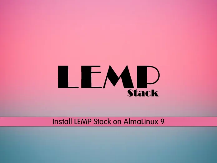 Install LEMP Stack on AlmaLinux 9