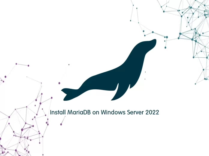How To Install MariaDB on Windows Server 2022