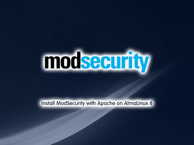 How To Install ModSecurity with Apache on AlmaLinux 8