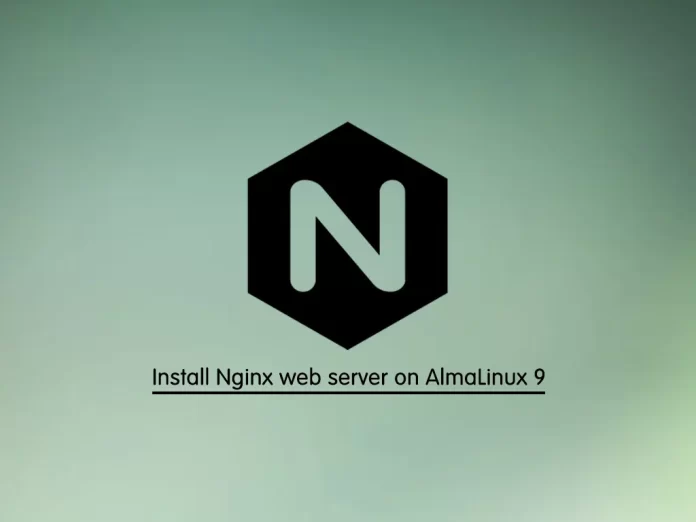 Install Nginx Web Server on AlmaLinux 9