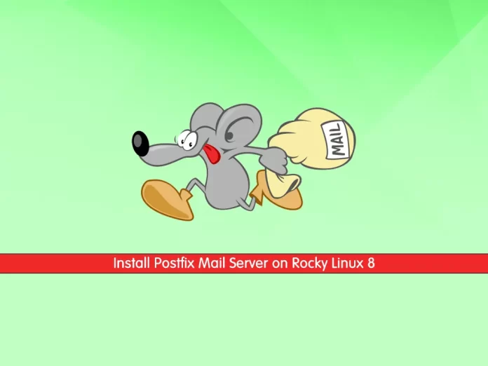 Install Postfix Mail Server on Rocky Linux 8