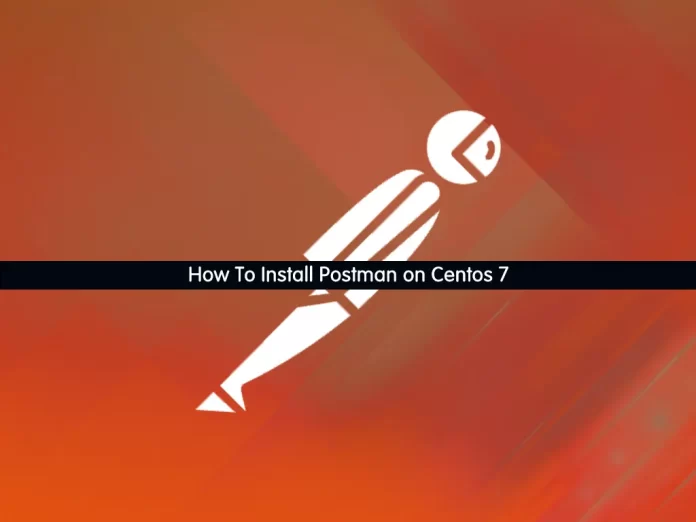 How To Install Postman on Centos 7
