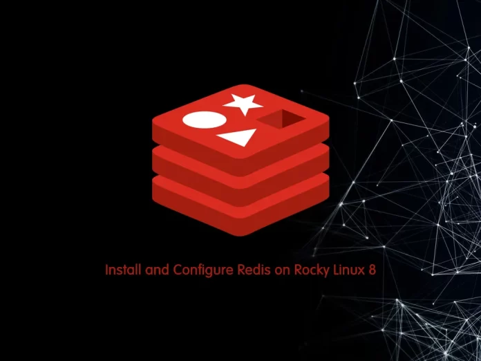 Install and Configure Redis on Rocky Linux 8