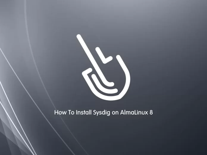 How To Install Sysdig on AlmaLinux 8