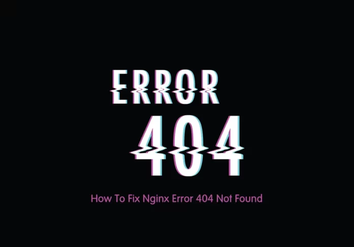 Fix Nginx Error 404 Not Found