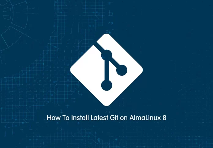 Install Latest Git on AlmaLinux 8